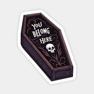 Coffin You Belong Here Magnet