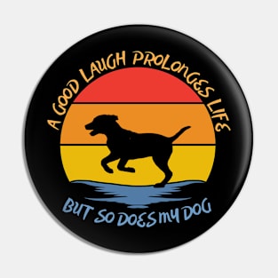 A good laugh prolonges life, but so does my dog Pin