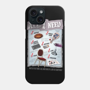 The Jerk: All I Need Phone Case