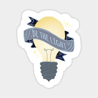 Be The Light Quote Banner - Graphic Illustration Magnet