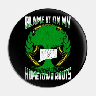 Blame It On My Hometown Roots State Tree Gift Connecticut Pin