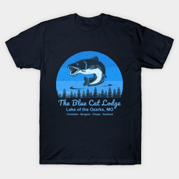 Ozark The Blue Cat Lodge Ozark T Shirt Teepublic