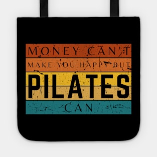 Money Can't Make You Happy But Pilates Can Tote