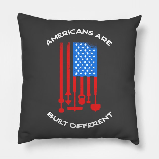 Americans are built different - Tough as nails, stronger, faster, bigger, powerful, dominant gymrat weightlifting workout bodybuilding apparel Pillow by Elerve