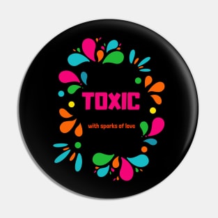 Toxic friend Pin