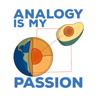 Analogy Is My Passion T-Shirt