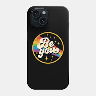 Be You Phone Case