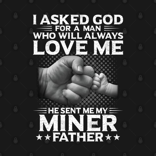 I Asked God For A Woman He Send Me My Miner Father by Murder By Text