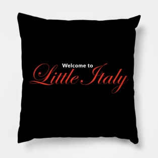 Welcome to Little Italy (White and Red) Pillow