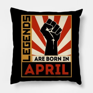 Legends Are Born In April Pillow