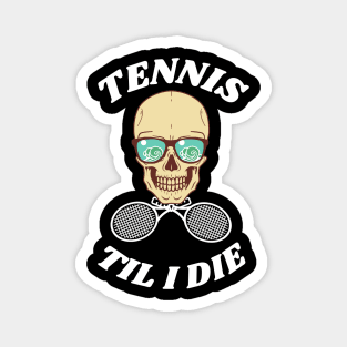 US Open Tennis Til I Die Magnet
