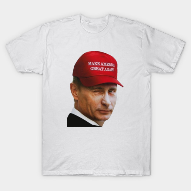 Make America Great Again Putin Putin T Shirt Teepublic