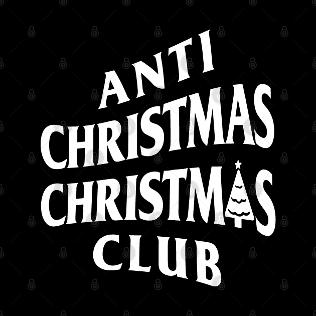 Anti Christmas Christmas Club (Anti Social Style) by UselessRob