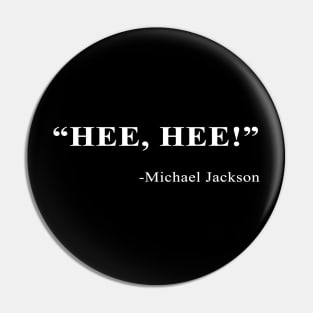 Jackson HEE, HEE! Pin