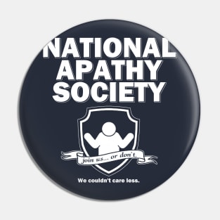 National Apathy Society Pin