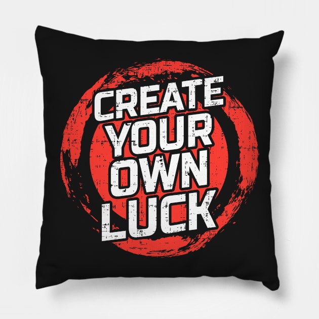 Create your own luck Pillow by D3monic