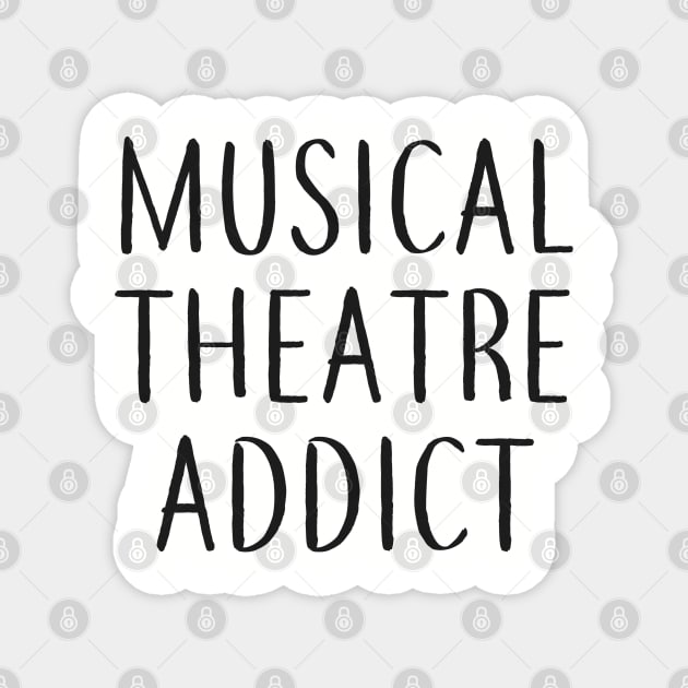 Musical Theatre Addict Magnet by bethd03