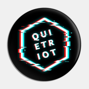 QUIET RIOT POLYGON GLITCH Pin