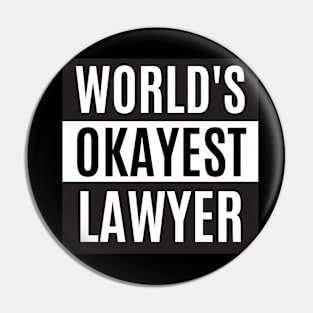 World's okayest Lawyer - Laywer Pin