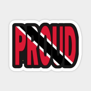 Trinidad Flag in The Word Proud - Tobago - Soca Mode Magnet