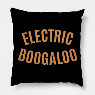 Electric Boogaloo - Breakdance -   BBoy Pillow