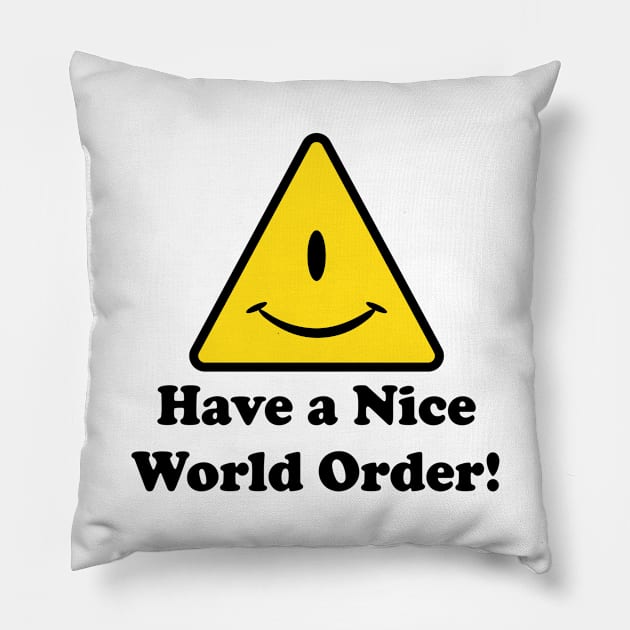 Nice World Order Pillow by Dave