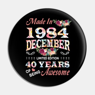 December Flower Made In 1984 40 Years Of Being Awesome Pin