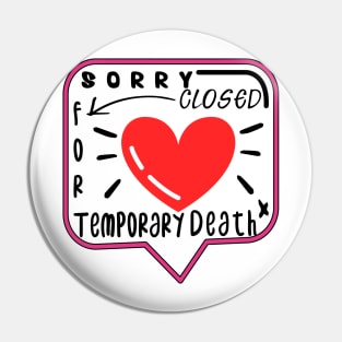 Temporary death Pin