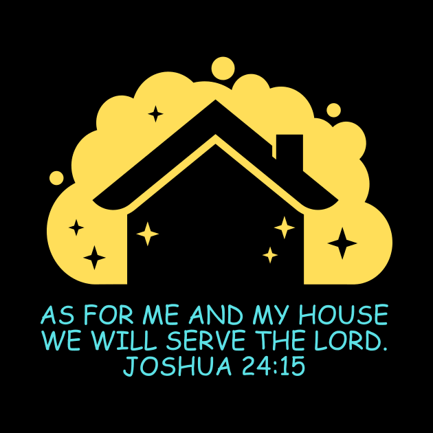 As For Me And My House We Will Serve The Lord | Bible Verse Joshua 24:15 by All Things Gospel