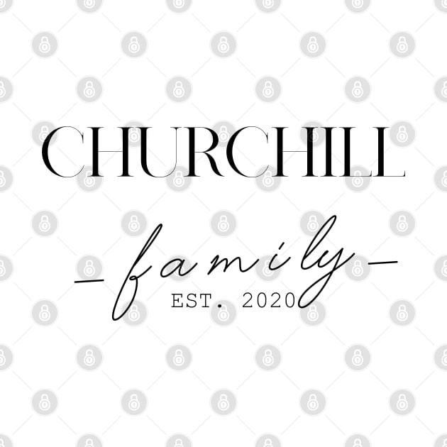 Churchill Family EST. 2020, Surname, Churchill by ProvidenciaryArtist