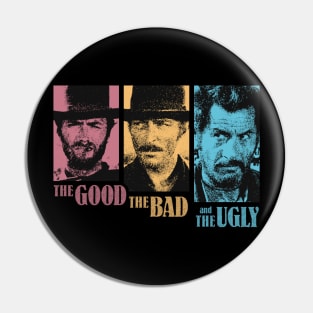 The Good, The Bad, & The Ugly Pin