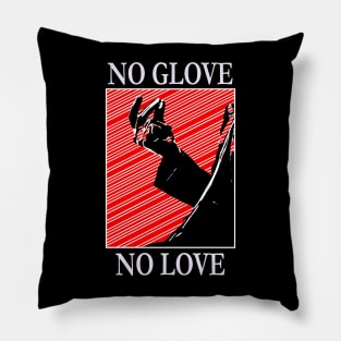 No Glove, No Love Pillow