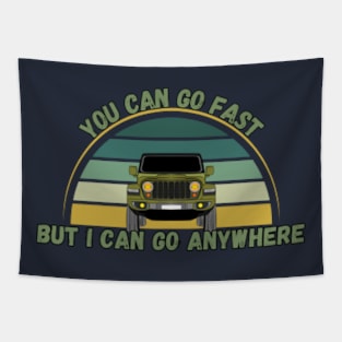 You Can Go Fast But I Can Go Anywhere Tapestry