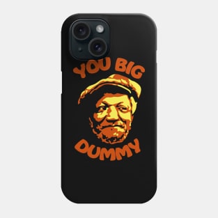 You Big Dummy - Sanford And Son Phone Case