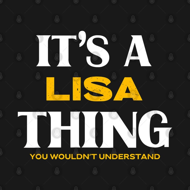 It's a Lisa Thing You Wouldn't Understand by Insert Name Here