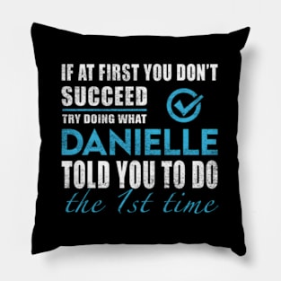 Danielle - The Time Danielle Pillow