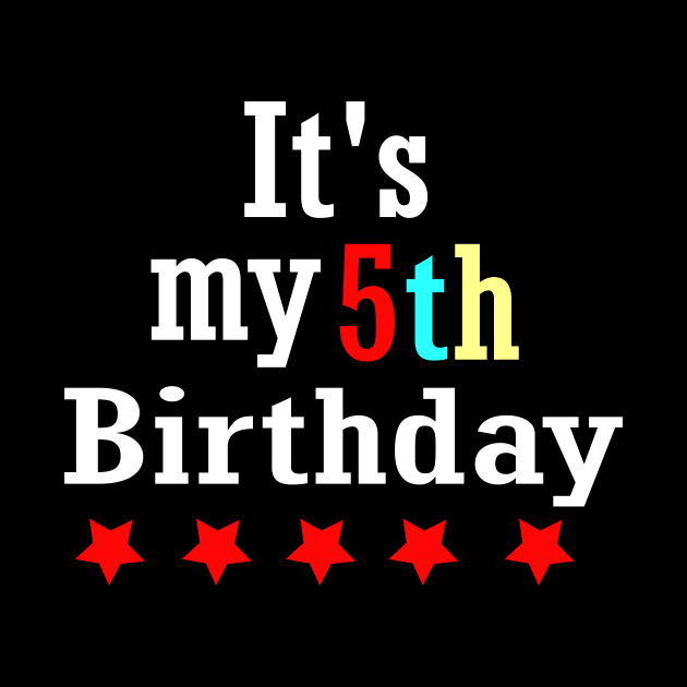 It's My 5th Birthday by ARTA-ARTS-DESIGNS