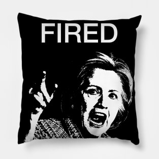 You're fired! Pillow