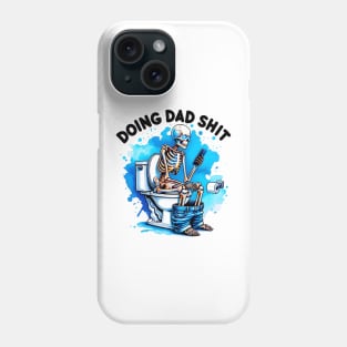 Doing Dad Shit, Funny Skeleton Toilet, Funny Father's Day Phone Case