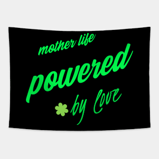 mother's life powered by love Tapestry