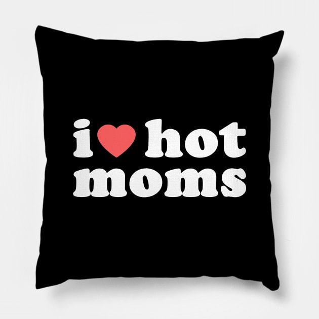 I Heart Hot Moms Pillow by Chiko&Molly