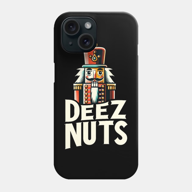 deez nuts Phone Case by WorldByFlower