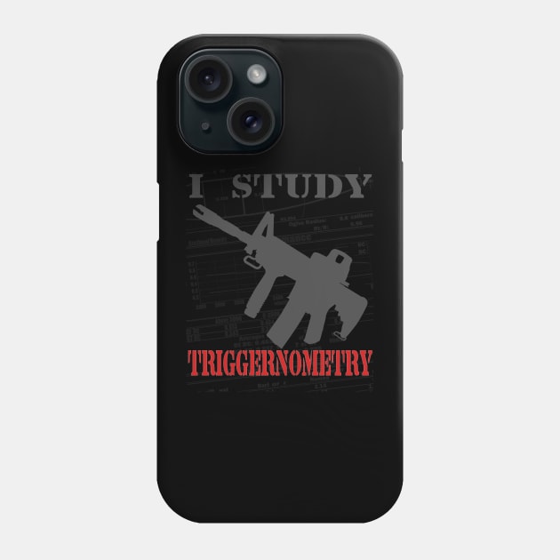 I Study Triggernometry Phone Case by Styr Designs