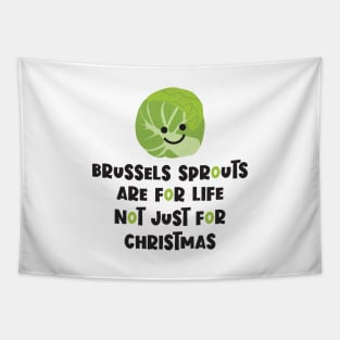 Brussels Sprouts are for life, not just for Christmas Tapestry