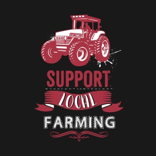 Support Local Farming Shirt Famers Farms Red Black design T-Shirt