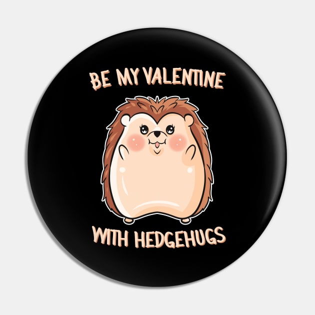 Want Some Hedgehugs Hedgehog Hugging Pin by SinBle