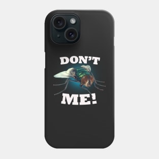 Don't Bug Me! Phone Case