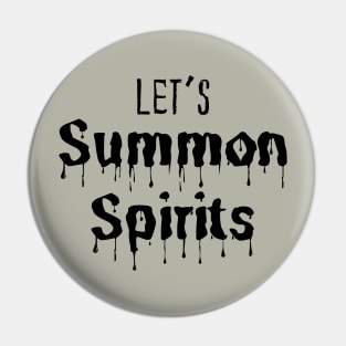 Let’s summon spirits Pin