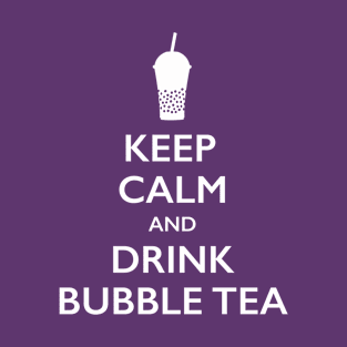 Keep Calm and Drink Bubble Tea T-Shirt