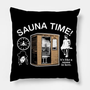 Sauna Time! Pillow